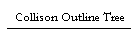 Collison Outline Tree