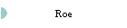 Roe